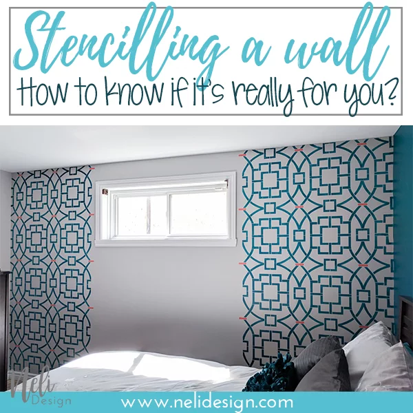 Pinterest image saying "Stencilling a wall, How to know if it's really for you?"