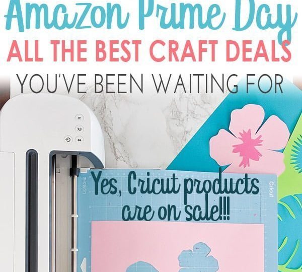 image saying Amazon Prime Day all the best craft deals you've been waiting for. Yes, Cricut products are on sale!