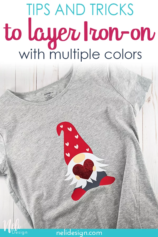 Pinterest image of a Valentine gnome on a gray sweater. The writing says "Tips and Tricks to layer Iron-on Vinyl"