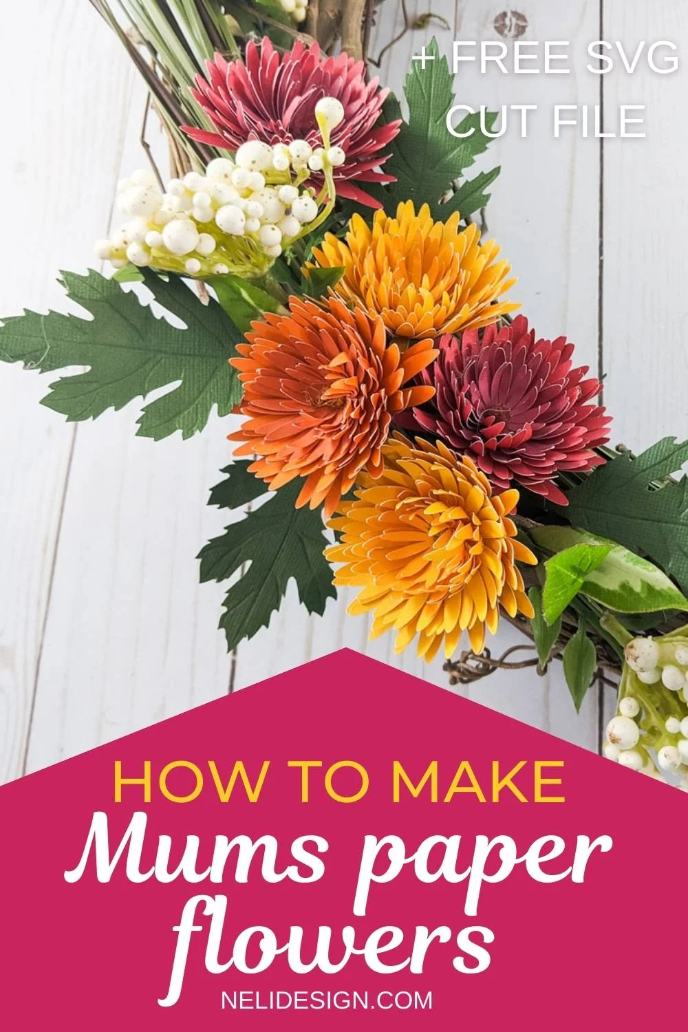 Pinterest image written How to make Mums paper flowers + free SVG cut file