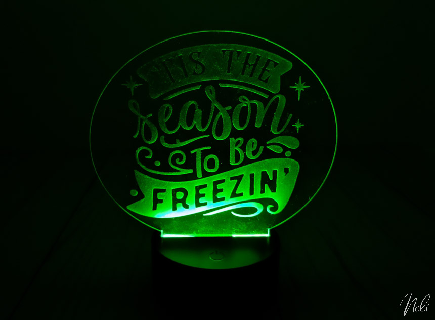 Engraved craft plastic for led light written it's the season to be freezin made in Design Space