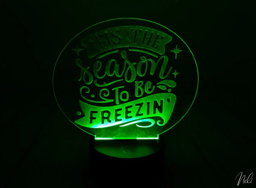 Engraved craft plastic for led light written it's the season to be freezin made in Design Space