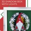 Tips to make a 3D shadow box with light