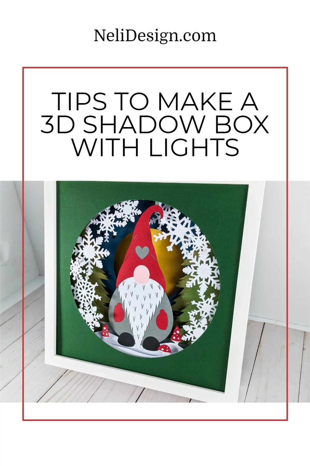 Tips to make a 3D shadow box with lights.