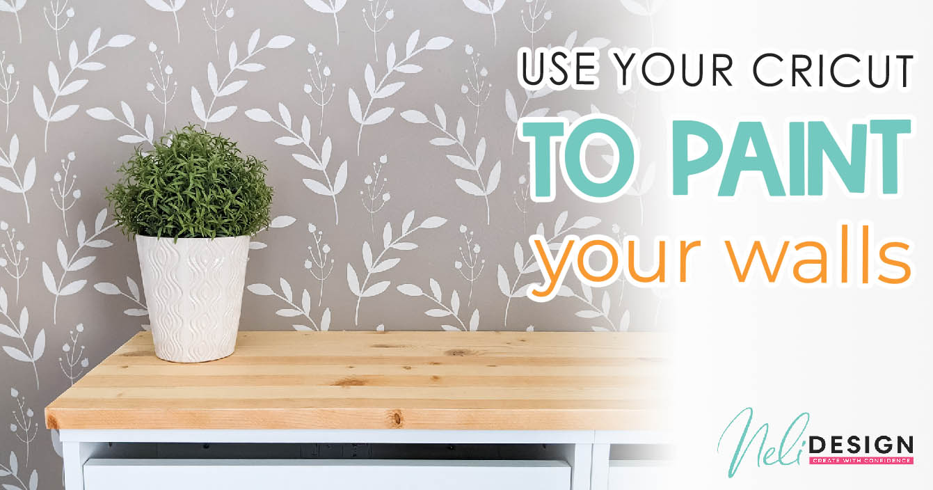 How to make a reusable wall stencil with your Cricut NeliDesign